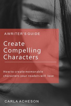 Cover Create Compelling Characters (eBook, ePUB)
