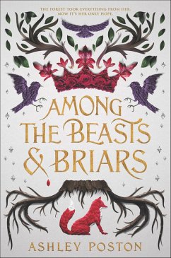 Among the Beasts & Briars (eBook, ePUB) - Poston, Ashley