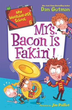 My Weirder-est School #6: Mrs. Bacon Is Fakin'! (eBook, ePUB) - Gutman, Dan