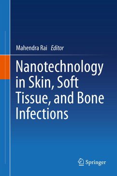 Nanotechnology in Skin, Soft Tissue, and Bone Infections (eBook, PDF)