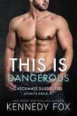 This is Dangerous (Logan & Kayla, #1) (eBook, ePUB)