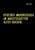 Perfider Mordversuch im Nachtschatten alter Buchen (eBook, ePUB)