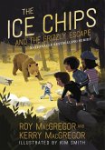 The Ice Chips and the Grizzly Escape (eBook, ePUB)