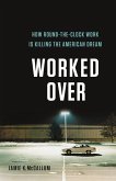 Worked Over (eBook, ePUB) Worked Over (eBook, ePUB)