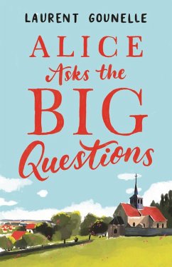 Alice Asks the Big Questions (eBook, ePUB) - Gounelle, Laurent