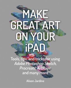 Make Great Art on Your iPad (eBook, ePUB) - Jardine, Alison