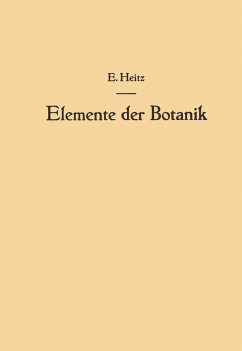 Elemente der Botanik : Eine Anleitung zum Studium der Pflanze durch Beobachtungen und Versuche an Crepis capillaris (L.) Wallr / E. Heitz.