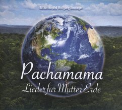 Pachamama-Lieder Für Mutter Erde - Katharina Und Wolfgang Bossinger