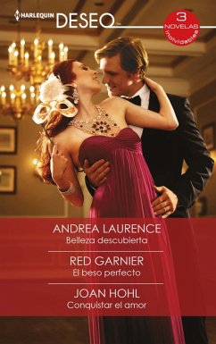 Belleza descubierta - El beso perfecto - Conquistar el amor (eBook, ePUB) - Laurence, Andrea; Garnier, Red; Hohl, Joan