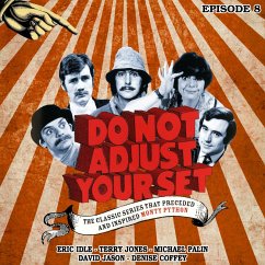 Do Not Adjust Your Set - Episode 8 (MP3-Download) - Jason, David; Jones, Terry; Palin, Michael; Barclay, Humphrey; Davidson, Ian; Coffey, Denise; Idle, Eric