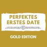 Perfektes erstes Date Gold Edition... - Bild 1