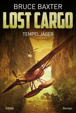 Tempeljäger / Lost Cargo Bd.1 (eBook, ePUB) - Baxter, Bruce