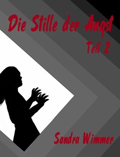 Die Stille der Angst (eBook, ePUB) - Wimmer, Sandra