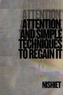 Attention & Simple Techniques to Regain It (eBook, ePUB) Cover Attention & Simple Techniques to Regain It (eBook, ePUB)