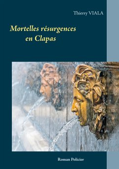 Mortelles résurgences en Clapas (eBook, ePUB)