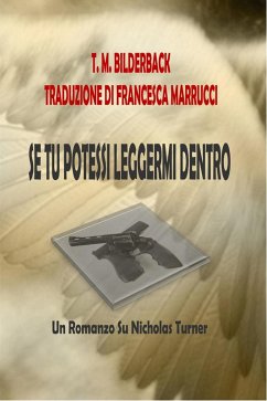 Se Tu Potessi Leggermi Dentro - Un Romanzo Su Nicholas Turner (eBook, ePUB) - Bilderback, T. M.