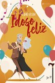 Como ser um idoso feliz (eBook, ePUB)