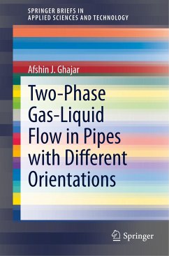 Two-Phase Gas-Liquid Flow in Pipes with Different Orientations - Ghajar, Afshin J.