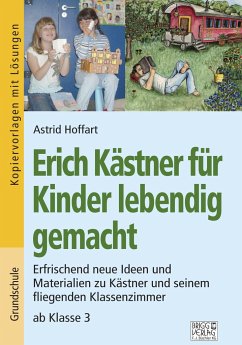 Erich Kästner für Kinder lebendig gemacht - Hoffart, Astrid