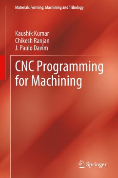 CNC Programming for Machining - Kumar, Kaushik;Ranjan, Chikesh;Davim, J. Paulo