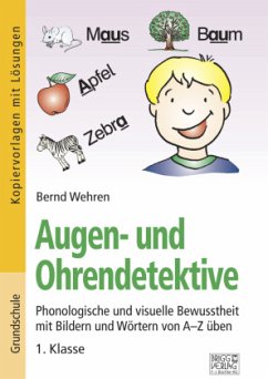 Augen- und Ohrendetektive - Wehren, Bernd