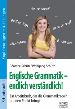 Englische Grammatik - endlich verständlich! - Schütz, Béatrice;Schütz, Wolfgang