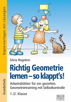 Richtig Geometrie lernen - so klappt´s! 1./2. Klasse - Regelein, Silvia