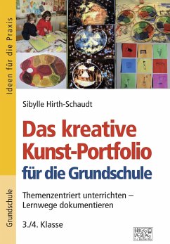 Das kreative Kunst-Portfolio für die Grundschule - 3./4. Klasse - Hirth-Schaudt, Sibylle