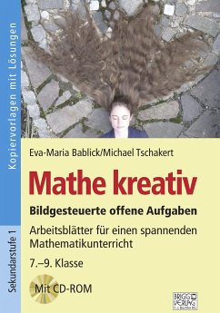 Mathe kreativ 7.-9. Klasse - Bablick, Eva-Maria;Tschakert, Michael