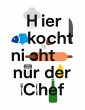 Hier kocht nicht nur der Chef - Bild 1