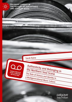 Authenticity and Belonging in the Northern Soul Scene - Raine, Sarah