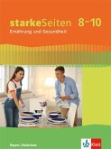 starkeSeiten Ernährung und Gesundheit 8-10. Ausgabe Bayern. Schülerbuch Klasse 8-10
