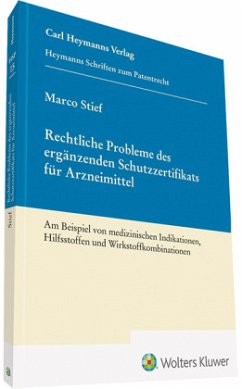 Rechtliche Probleme des ergänzenden Schutzzertifikats für Arzneimittel (HSP 15) - Stief, Marco