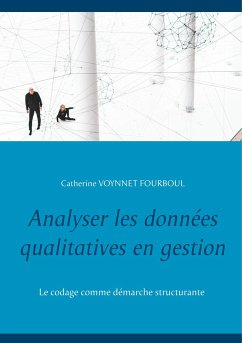 Analyser les données qualitatives en gestion - Voynnet Fourboul, Catherine