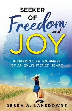 Seeker of Freedom and Joy - Lansdowne, Debra A