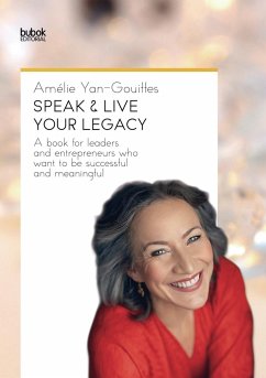 SPEAK & LIVE YOUR LEGACY - Yan-Gouiffes, Amélie