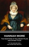 Hannah More - The Shepherd of Salisbury Plain and Other Tales: &quote;If the one be good, the other must be evil&quote;