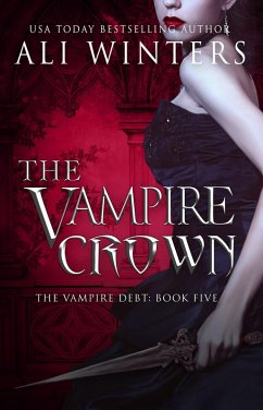 The Vampire Crown (Shadow World: The Vampire Debt, #5) (eBook, ePUB) - Winters, Ali