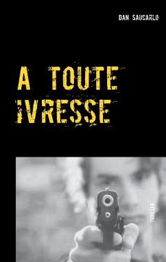 A toute ivresse - Saucarlo, Dan