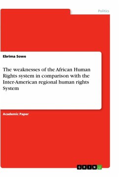 The weaknesses of the African Human Rights system in comparison with the Inter-American regional human rights System - Sowe, Ebrima