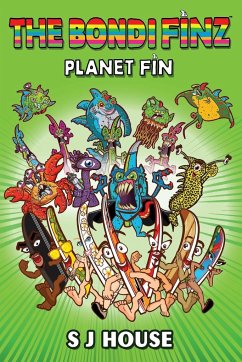 The Bondi Finz: Planet Fin - House, S. J.