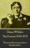 Oscar Wilde - The Portrait Of Mr W H