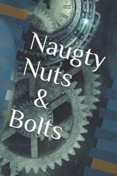 Naughty Nuts and Bolts