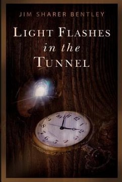 Light Flashes in the Tunnel - Bentley, Jim Sharer