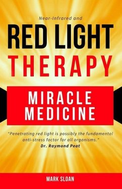 Red Light Therapy: Miracle Medicine - Sloan, Mark