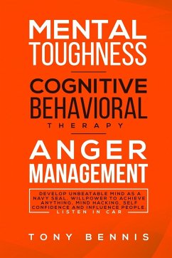 Mental Toughness, Cognitive Behavioral Therapy, Anger Management - Bennis, Tony