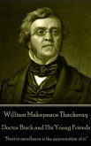 William Makepeace Thackeray - Doctor Birch and His Young Friends: "Next to excellence is the appreciation of it."