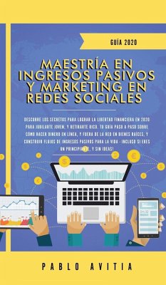 Maestría en Ingresos Pasivos y Marketing en Redes Sociales 2020 - Avitia, Pablo