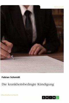 Die krankheitsbedingte Kündigung - Schmidt, Fabian