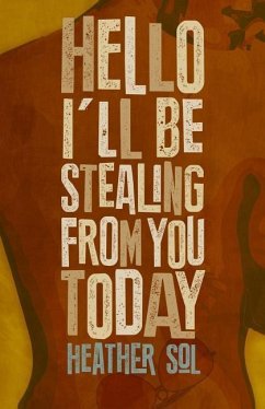 Hello I'll Be Stealing From You Today - Sol, Heather